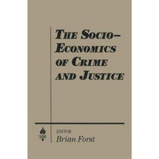 The Socio-Economics of Crime and Justice Hardcover, Routledge