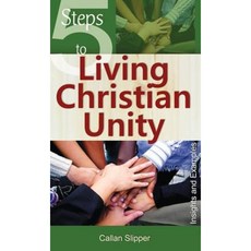 5 Steps to Living Christian Unity: Insights and Examples Paperback, New City Press