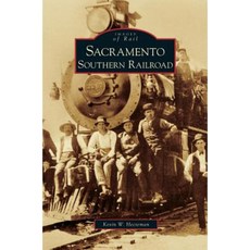 Sacramento Southern Railroad Hardcover, Arcadia Publishing Library Editions