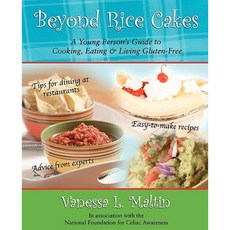 Beyond Rice Cakes: A Young Person's Guide to Cooking Eating & Living Gluten-Free Paperback, iUniverse