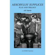 Aeschylus' Supplices: Play and Trilogy Paperback, Bristol Phoenix Press