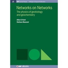 Networks on Networks: The Physics of Geobiology and Geochemistry Paperback, Morgan & Claypool