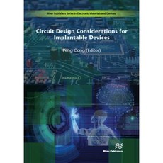 Circuit Design Considerations for Implantable Devices Hardcover, River Publishers