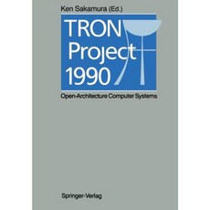 Tron Project 1990: Open-Architecture Computer Systems Paperback, Springer