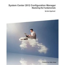 System Center 2012 Configuration Manager: Mastering the Fundamentals Paperback, Deployment Artist