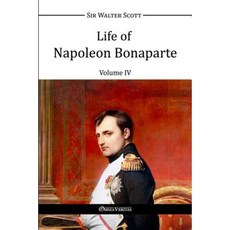 Life of Napoleon Bonaparte IV Paperback, Omnia Veritas Ltd