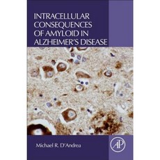 Intracellular Consequences of Amyloid in Alzheimer's Disease Paperback, Academic Press