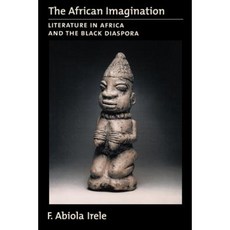 The African Imagination: Literature in Africa and the Black Diaspora Paperback, Oxford University Press, USA
