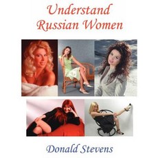 Understand Russian Women Paperback, Authorhouse