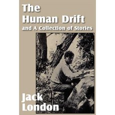 The Human Drift and a Collection of Stories Paperback, Bottom of the Hill Publishing
