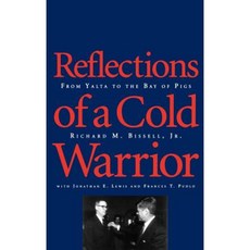 Reflections of a Cold Warrior: From Yalta to the Bay of Pigs Hardcover, Yale University Press
