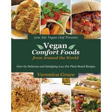 Vegan Comfort Foods from Around the World Paperback, Low Fat Vegan Chef