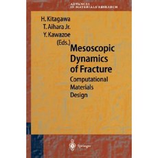 Mesoscopic Dynamics of Fracture: Computational Materials Design Hardcover, Springer