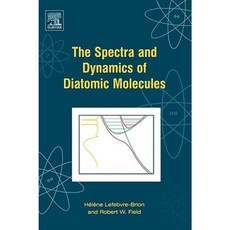 The Spectra and Dynamics of Diatomic Molecules: Revised and Enlarged Edition Paperback, Academic Press