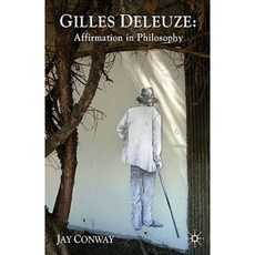Gilles Deleuze: Affirmation in Philosophy Hardcover, Palgrave MacMillan
