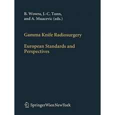 Gamma Knife Radiosurgery: European Standards and Perspectives Hardcover, Springer