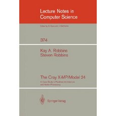 The Cray X-MP/Model 24: A Case Study in Pipelined Architecture and Vector Processing Paperback, Springer