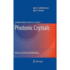 Photonic Crystals: Physics and Practical Modeling Hardcover, Springer