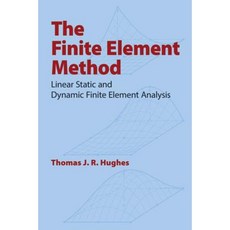 The Finite Element Method: Linear Static and Dynamic Finite Element Analysis Paperback, Dover Publications