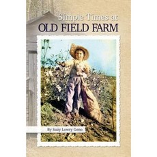 Simple Times at Old Field Farm Paperback, Fifth Estate