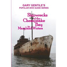 Shipwrecks of the Chesapeake Bay in Maryland Waters Paperback, Ggp