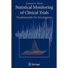 Statistical Monitoring of Clinical Trials: Fundamentals for Investigators Paperback, Springer