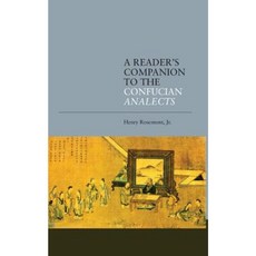 A Reader's Companion to the Confucian Analects Paperback, Henry Rosemont Jr.
