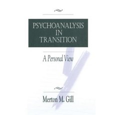 Psychoanalysis in Transition: A Personal View Hardcover, Routledge