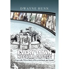 Every Town Needs a Castle Paperback, Xlibris Corporation