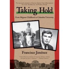 Taking Hold: From Migrant Childhood to Columbia University Paperback, Houghton Mifflin