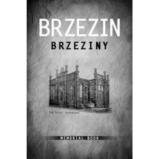 Brzezin Memorial Book Hardcover, Jewishgen.Inc