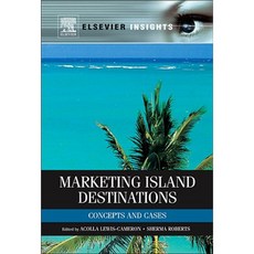 Marketing Island Destinations: Concepts and Cases Hardcover, Elsevier