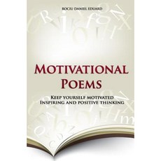 Motivational Poems: Keep Yourself Motivated. Inspiring and Positive Thinking Paperback, Createspace