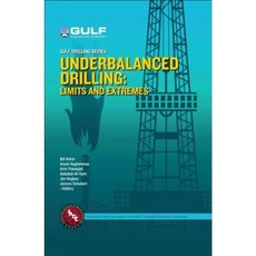 Underbalanced Drilling: Limits and Extremes Hardcover, Gulf Publishing Company