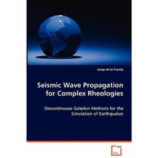 Seismic Wave Propagation for Complex Rheologies Paperback, VDM Verlag Dr. Mueller E.K.