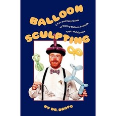 Balloon Sculpting: A Fun and Easy Guide to Making Balloon Animals Toys and Games Paperback, Piccadilly Books