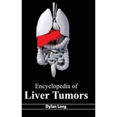 Encyclopedia of Liver Tumors Hardcover, Foster Academics