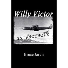 Willy Victor and 25 Knot Hole Paperback, Xlibris