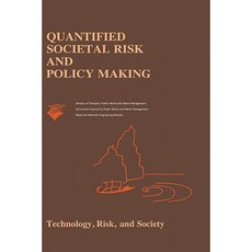 Quantified Societal Risk and Policy Making Hardcover, Springer