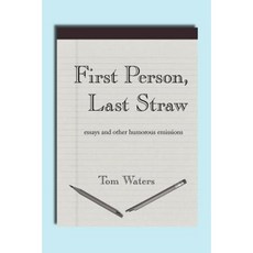 First Person Last Straw Paperback, Authorhouse