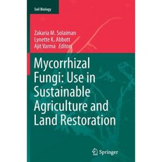 Mycorrhizal Fungi: Use in Sustainable Agriculture and Land Restoration Paperback, Springer