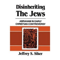 Disinheriting the Jews: Abraham in Early Christian Controversy Paperback, Westminster John Knox Press
