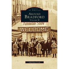 Around Bradford: Volume II Hardcover, Arcadia Publishing Library Editions