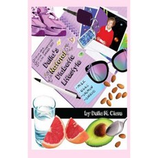 Della's Natural Diabetic Lifestyle Paperback, Everlasting Publishing