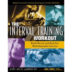 The Interval Training Workout: Build Muscle and Burn Fat with Anaerobic Exercise Paperback, Hunter House Publishers