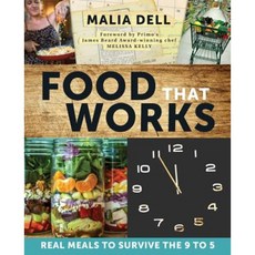 Food That Works: Real Meals to Survive the 9 to 5 Paperback, Alla Salute Press