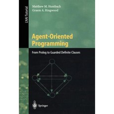 Agent-Oriented Programming: From PROLOG to Guarded Definite Clauses Paperback, Springer