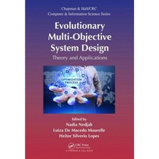 Evolutionary Multi-Objective System Design: Theory and Applications Hardcover, CRC Press