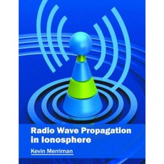Radio Wave Propagation in Ionosphere Hardcover, Willford Press