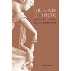 The Power of Thetis and Selected Essays Paperback, Center for Hellenic Studies